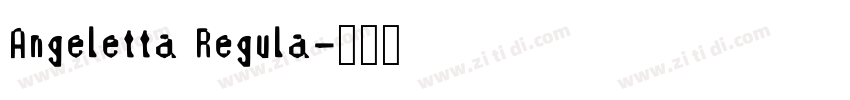 Angeletta Regula字体转换